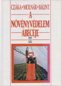 Molnár Mária,Bálint János,Czáka Sarolta - A növényvédelem ábécéje (dedikált)