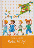Szepes Mária - Pöttyös Panni - Szia, világ!