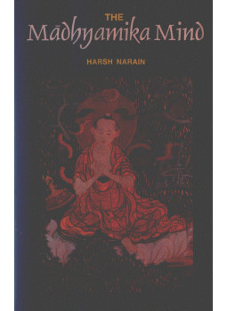 Harsh Narain - The Madhyamika Mind Harsh Narain - The Madhyamika Mind, Delhi 1997 antikvár könyv