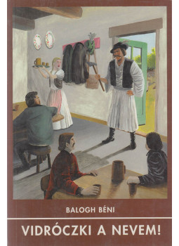 Balogh Béni - Vidróczki a nevem!, Gyöngyös 0 antikvár könyv