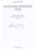 Jókay István - Az igazság szabaddá tesz (aláírt)