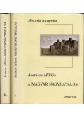 Asztalos Miklós - A magyar nagyhatalom I-II.