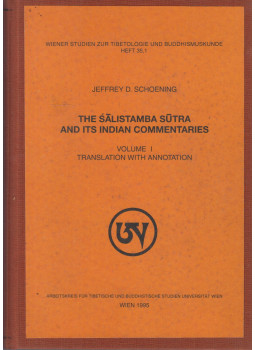 Jeffrey D. Schoening - The Salistamba Sutra and its Indian Commentaries Volume I., Wien 1995 antikvár könyv