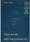 Péntek János - Népi nevek, népi hagyományok