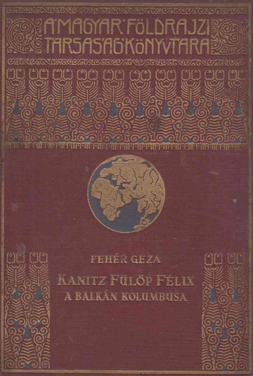 Fehér Géza - Kanitz Fülöp Félix