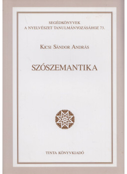 Kicsi Sándor András - Szószemantika Kicsi Sándor András - Szószemantika, Budapest 2007 antikvár könyv