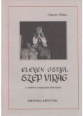 Tánczos Vilmos - Eleven ostya, szép virág