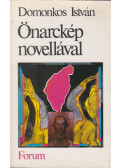 Domonkos István - Önarckép novellával