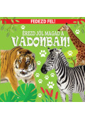 - Érezd jól magad a vadonban!