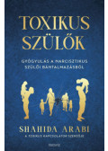 Shahida Arabi - Toxikus szülők