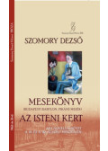 Szomory Dezső - Mesekönyv (Budapesti Babylon, Pikáns mesék) - Az isteni kert