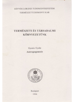 Gyenis Gyula - Antropogenezis Gyenis Gyula - Antropogenezis, Budapest 1994 antikvár könyv