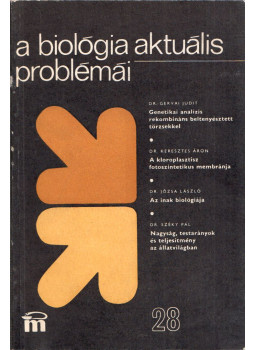 Dr. Csaba György - A biológia aktuális problémái 28. Dr. Csaba György - A biológia aktuális problémái 28., Budapest 1983 antikvár könyv