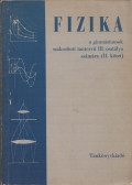 Párkány László,Soós Károly - Fizika a gimnáziumok szakosított tantervű III. osztálya számára (II. kötet)
