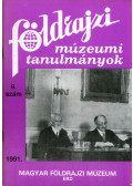 Dr. Balázs Dénes - Földrajzi múzeumi tanulmányok 1991/9.