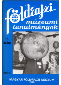 Dr. Balázs Dénes - Földrajzi múzeumi tanulmányok 1991/10.
