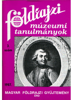 Dr. Balázs Dénes - Földrajzi múzeumi tanulmányok 1987/3., Érd 1987 antikvár könyv