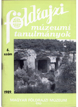 Dr. Balázs Dénes - Földrajzi múzeumi tanulmányok 1989/6. Dr. Balázs Dénes - Földrajzi múzeumi tanulmányok 1989/6., Érd 1989 antikvár könyv