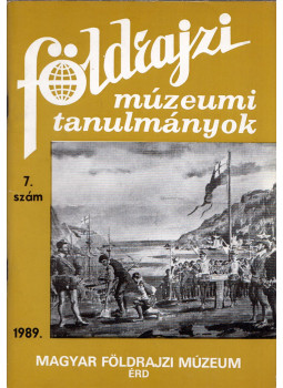 Dr. Balázs Dénes - Földrajzi múzeumi tanulmányok 1989/7., Érd 1989 antikvár könyv