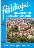 Dr. Balázs Dénes - Földrajzi múzeumi tanulmányok 1992/11.