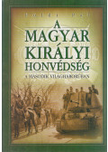 Földi Pál - A Magyar Királyi Honvédség a második világháborúban II.
