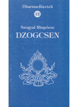 - Dharma-füzetek 12. - Dzogcsen, Budapest 2003 antikvár könyv