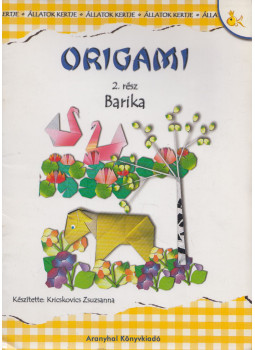 Kricskovics Zsuzsanna - Origami 2.rész Kricskovics Zsuzsanna - Origami 2.rész, Budapest 2004 antikvár könyv