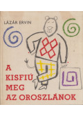 Lázár Ervin - A kisfiú meg az oroszlánok