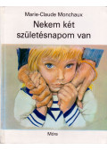 Monchaux, Marie-Claude - Nekem két születésnapom van