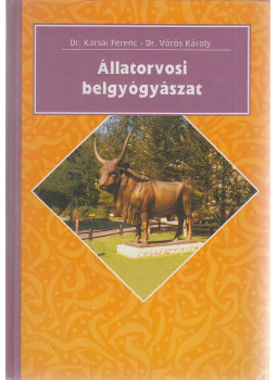 Dr. Karsai Ferenc, Dr. Vörös Károly - Állatorvosi belgyógyászat Dr. Karsai Ferenc, Dr. Vörös Károly - Állatorvosi belgyógyászat, Budapest 1993 antikvár könyv