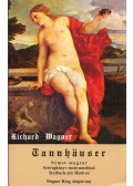 Király László,Molnár Róbertné - Richard Wagner: Tannhäuser és a wartburgi dalnokviadal