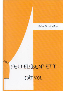Gémes István - Fellebbentett fátyol, Budapest 2010 antikvár könyv