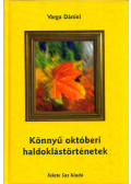 Varga Dániel - Könnyű októberi haldoklástörténetek