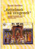 Szabó Antónia - Rejtelmek ha zengenek