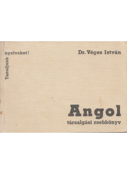 Véges István - Angol társalgási zsebkönyv Véges István - Angol társalgási zsebkönyv, Budapest 1981 antikvár könyv