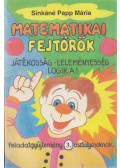 Sinkáné Papp Mária - Matematikai fejtörők - Feladatgyűjtemény 3. osztályosoknak
