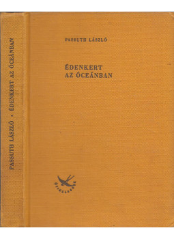 Passuth László - Édenkert az óceánban Passuth László - Édenkert az óceánban, Budapest 1964 antikvár könyv