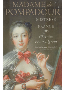 Christine Pevitt Algrant - Madame de Pompadour, London 2003 antikvár könyv