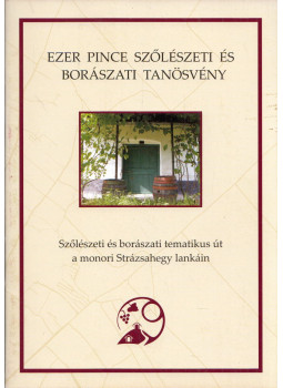 Kaltenecker Andrea - Ezer Pince Szőlészeti és Borászati Tanösvény, null 0 antikvár könyv