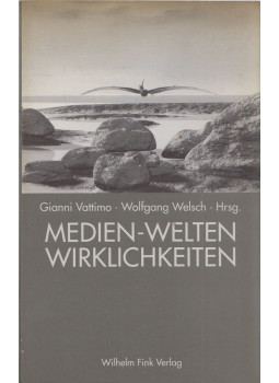 Gianni Vattimo, Wolfgang Welsch - Medien-Welten Wirklichkeiten, München 1997 antikvár könyv