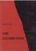 Kiss György - A piac és az emberi tényező