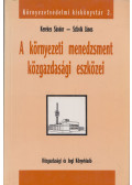 Kerekes Sándor,Szlávik János - A környezeti menedzsment közgazdasági eszközei