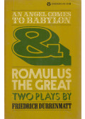 Friedrich Dürrenmatt - An angel comes to Babylon & Romulus the Great