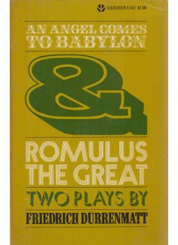 Friedrich Dürrenmatt - An angel comes to Babylon & Romulus the Great Friedrich Dürrenmatt - An angel comes to Babylon & Romulus the Great, New York 1964 antikvár könyv