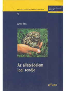 Zoltán Ödön - Az állatvédelem jogi rendje, Budapest 2000 antikvár könyv