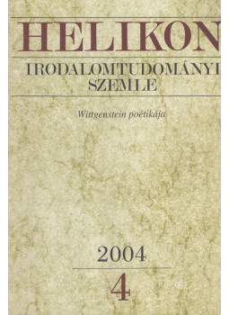 Varga László (szerk.) - Helikon irodalomtudományi szemle 2004/4. Varga László (szerk.) - Helikon irodalomtudományi szemle 2004/4., Budapest 2004 antikvár könyv