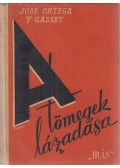 Ortega y Gasset, José - A tömegek lázadása