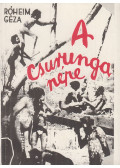 Róheim Géza - A csurunga népe