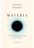 Guido Tonelli - Matéria - A káprázatos illúzió