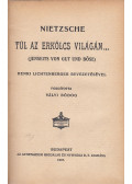 Nietzsche - Túl az erkölcs világán...